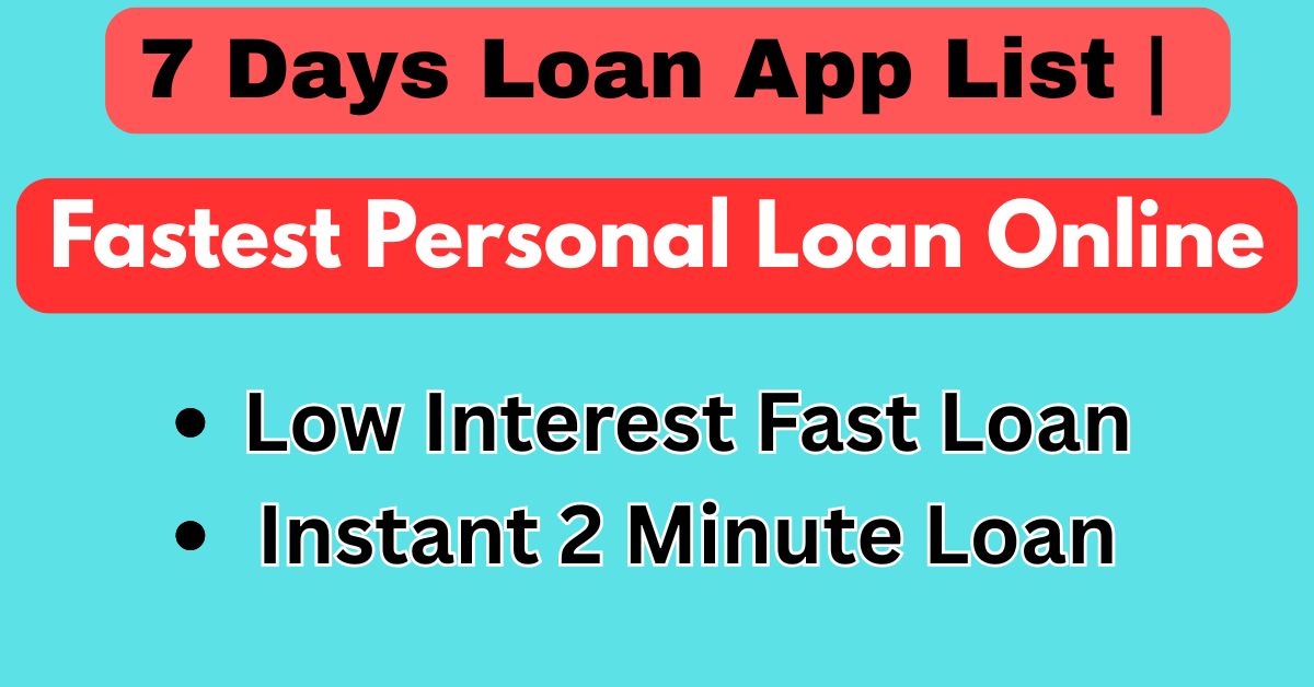 7 Days Loan App List